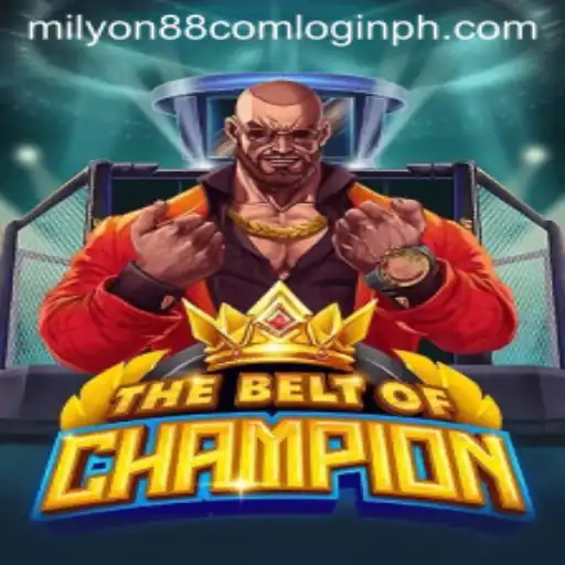 TheBeltOfChampion: A Comprehensive Guide to the Game and milyon88 com login